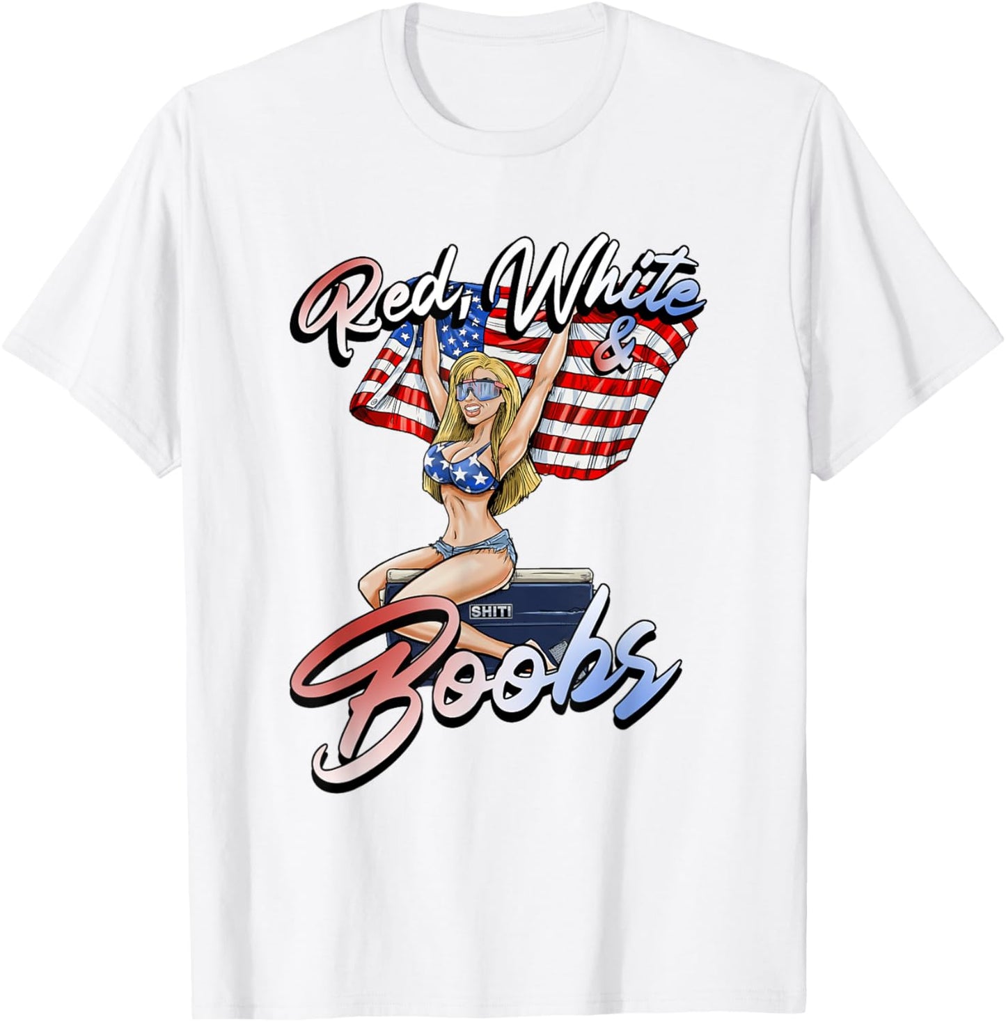 Red White And Boobs Shiti Coolers Happy 4th Of July T-Shirt