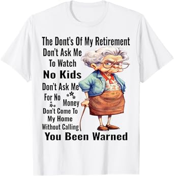 The Dont's Of My Retirement Don't Ask Me To Watch No Kids T-Shirt