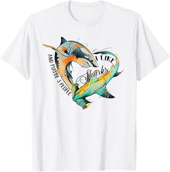 I like sharks and maybe 3 people T-Shirt
