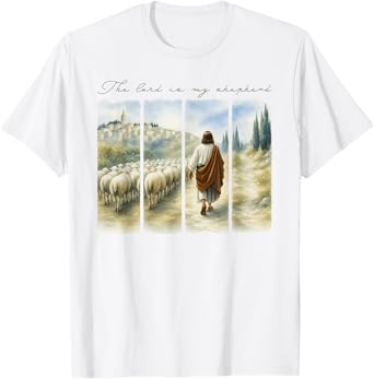 The Lord Is My Shepherd Jesus Christ The Good Shepherd T-Shirt