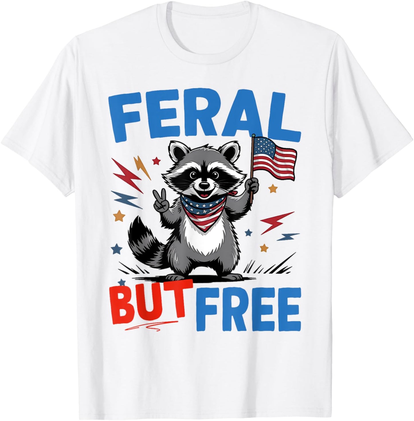 Feral But Free 4th Of July Raccoon Feral And Free Toddler T-shirt