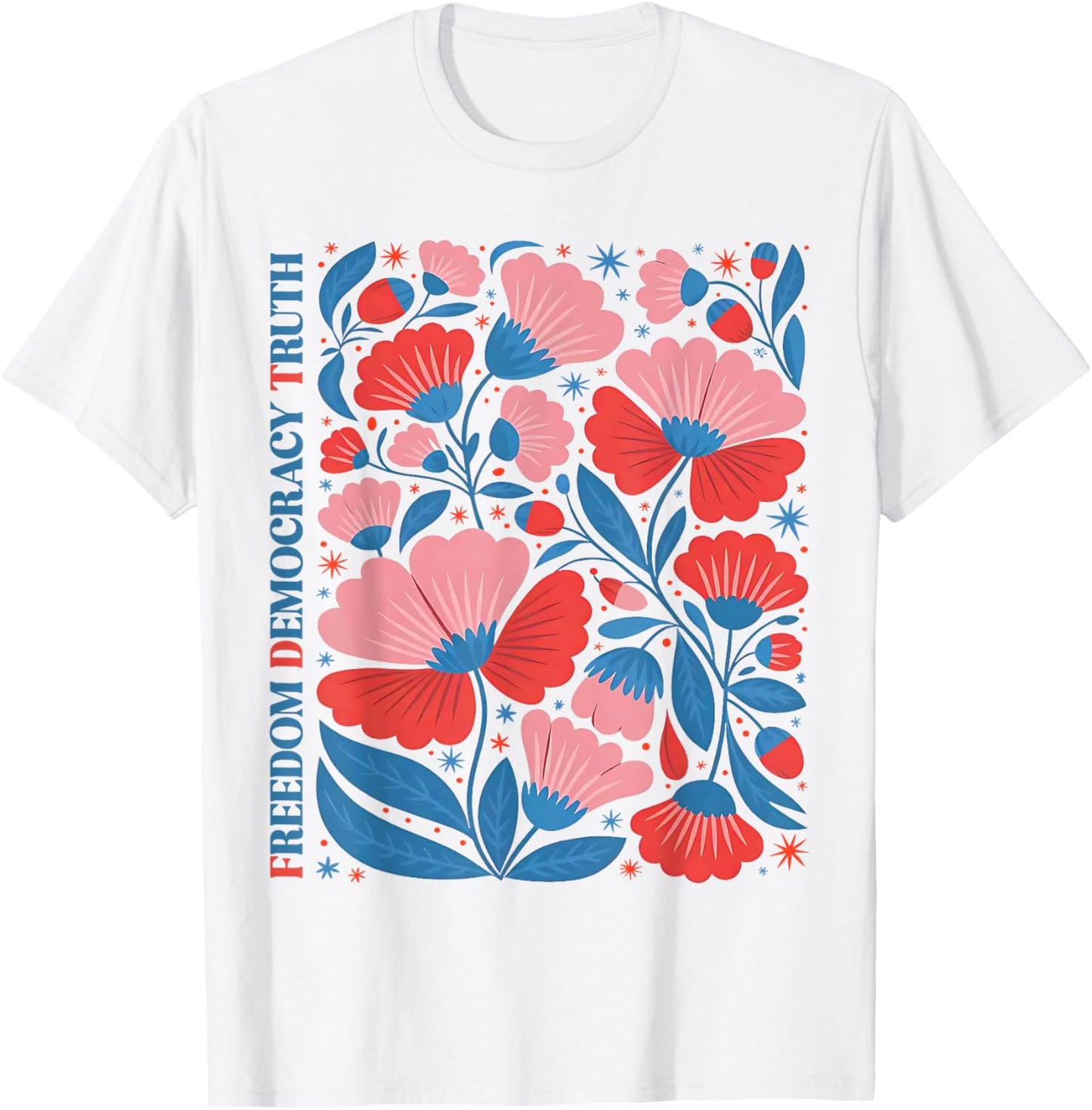 Subtle Freedom Democracy Truth Boho Floral 4th July Resist T-shirt