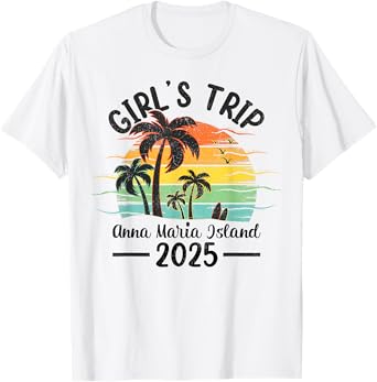 Summer Vacation Girls Trip 2025 Florida Anna Maria Island T-Shirt
