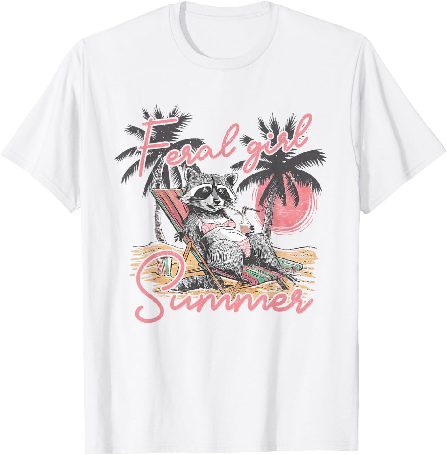 Feral Girl Summer Funny Raccoon Summer Beach Girl Women T-Shirt