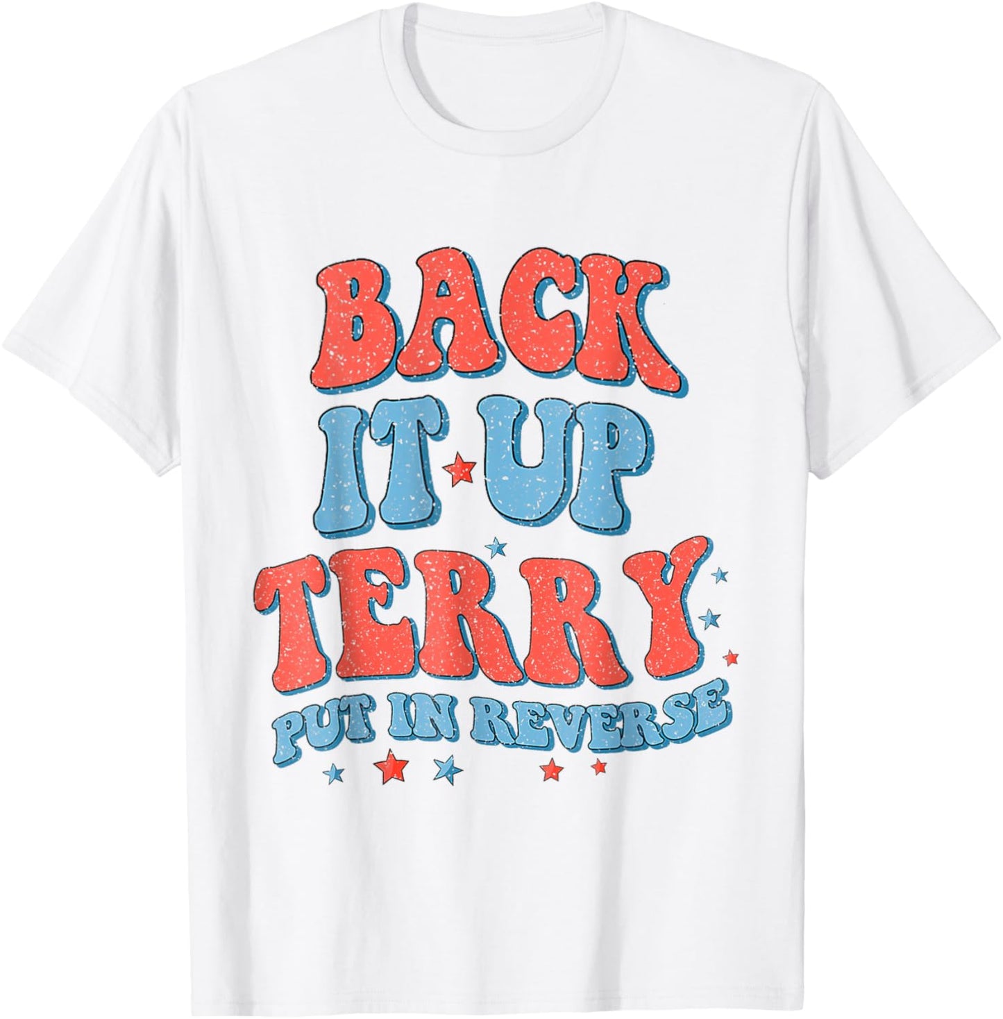 Groovy Back Up Terry Put It In Reverse Firework 4th Of July T-Shirt