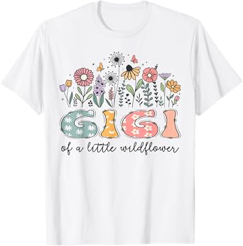 Gigi Of The Little Wildflower Baby Birthday Party T-Shirt