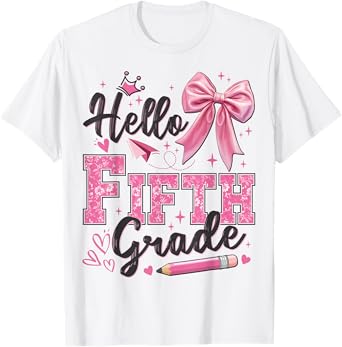Hello Fifth Grade First Day Of School Coquette Teacher Girl T-Shirt