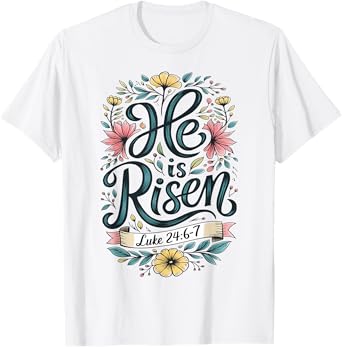 He Is Risen Easter Floral Jesus Christian Easter Women Girls T-Shirt