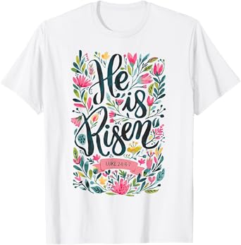 Floral Religious He is Risen Christian Happy Easter T-Shirt