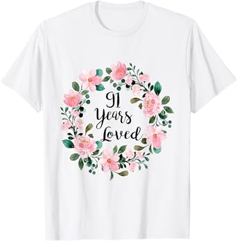 91 Years Loved Men Women 91 Years Old Cool 91st Birthday T-Shirt