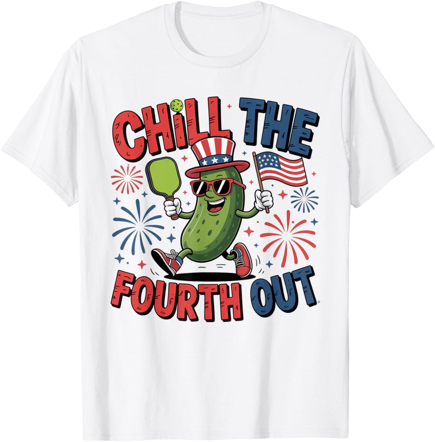 Chill The Fourth Out Patriotic Pickleball Player 4th Of July T-shirt