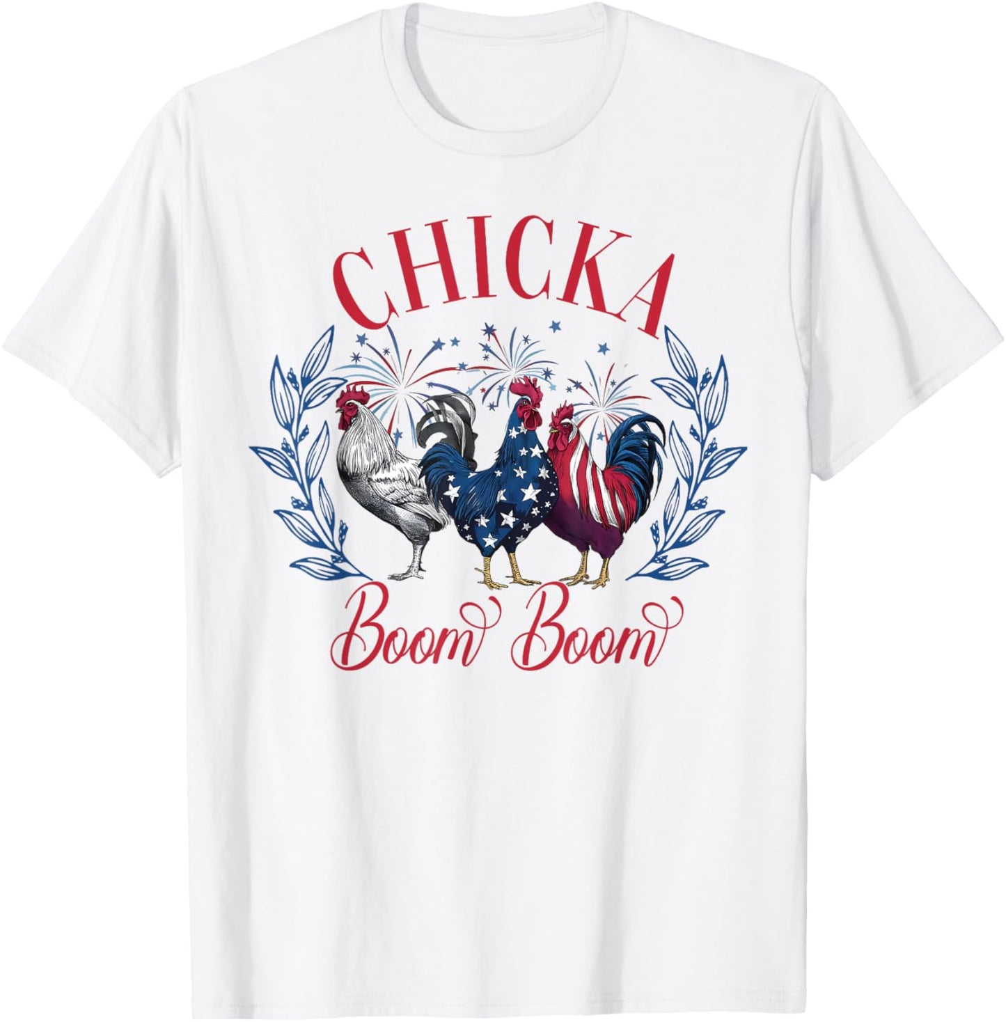 Chicka Boom Boom Funny Patriotic Chicken 4th Of July Usa T-shirt