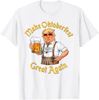 Make Oktoberfest Great Again Trump German Beer Party Prost T-Shirt