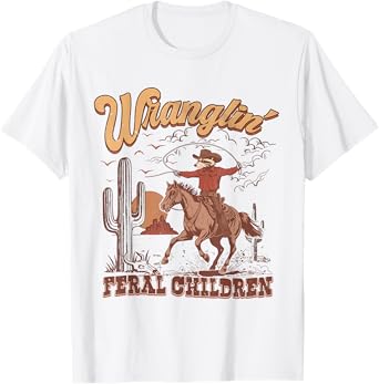 Wranglin Feral Children Retro Cowboy Raccoon 90s Western Mom T-Shirt