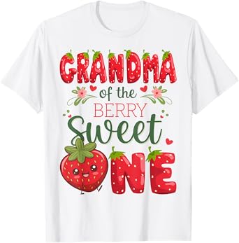 Grandma Of The Berry Sweet One 1St Birthday Strawberry T-Shirt