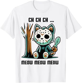 Ch Ch Ch Meow Meow Funny - Funny Cat Movie Horrorr T-Shirt