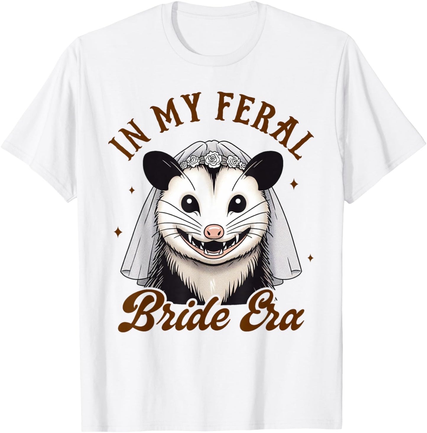 Bride To Be Opossum Bride Bachelorette In My Feral Bride Era T-Shirt