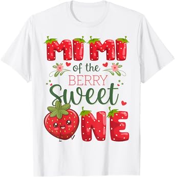 Mimi Of The Berry Sweet One 1St Birthday Strawberry T-Shirt