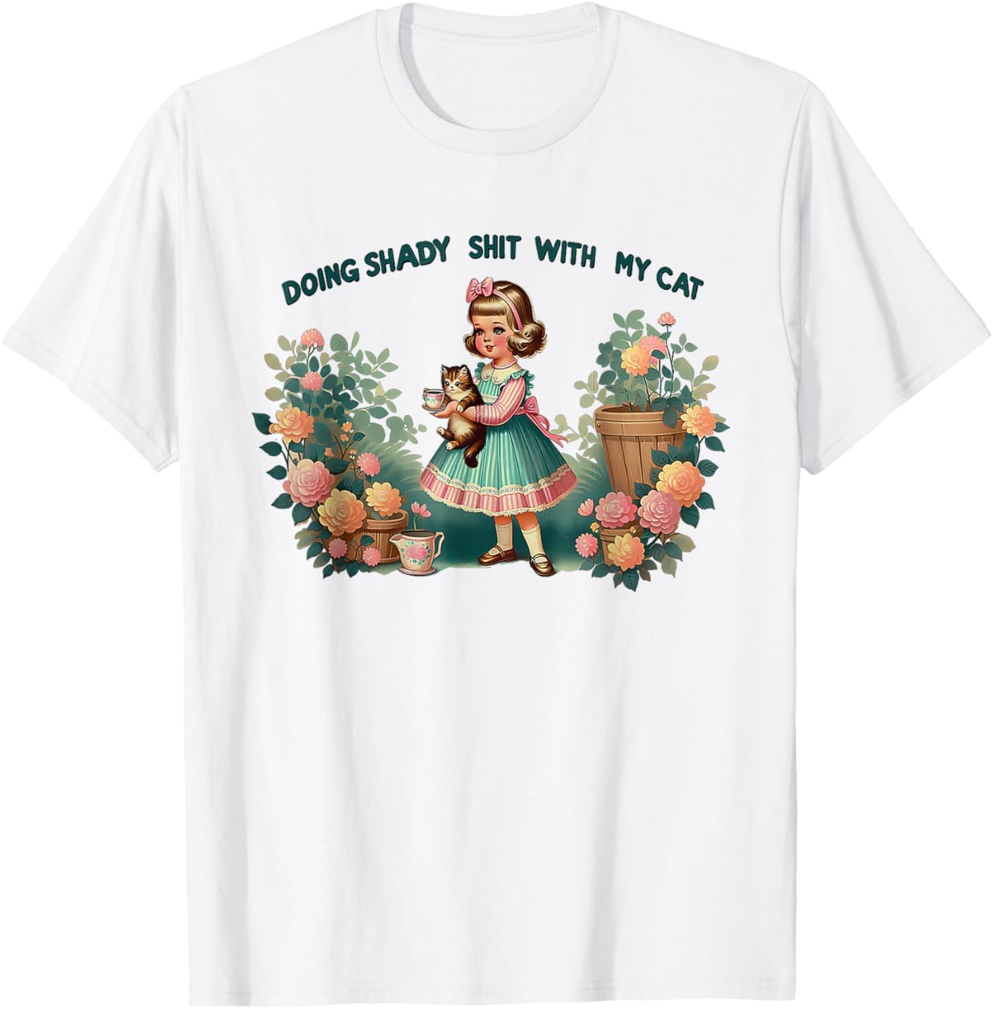 Doing Shady Shit With My Cat Vintage Little Girl Cat Flowers T-Shirt