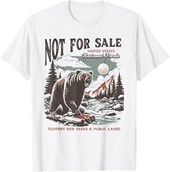 Not For Sale National Parks Support Our Parks & Public Lands T-Shirt
