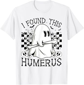 I Found This Humerus Funny Halloween Ghost Skeleton Womens T-Shirt