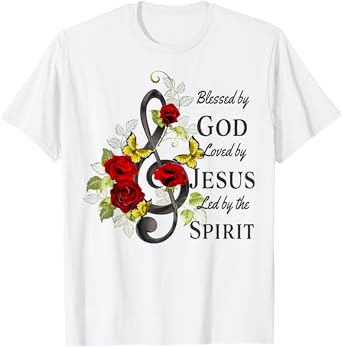 Blessed By God - Loved By Jesus, Music Clef And Rose T-Shirt