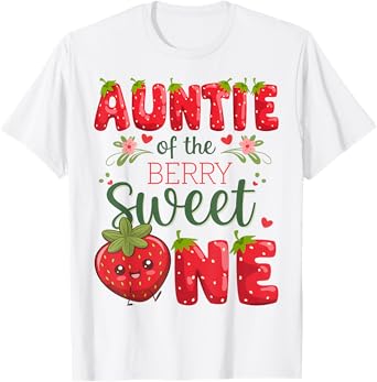 Auntie Of The Berry Sweet One 1St Birthday Strawberry T-Shirt