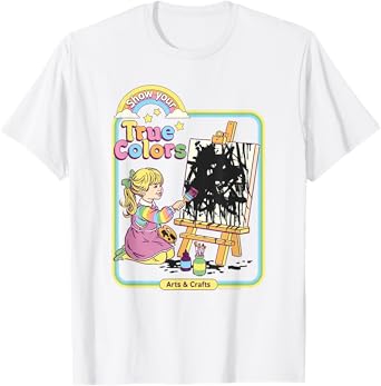 Steven Rhodes Show Your True Colors Arts & Crafts Dark Humor T-Shirt