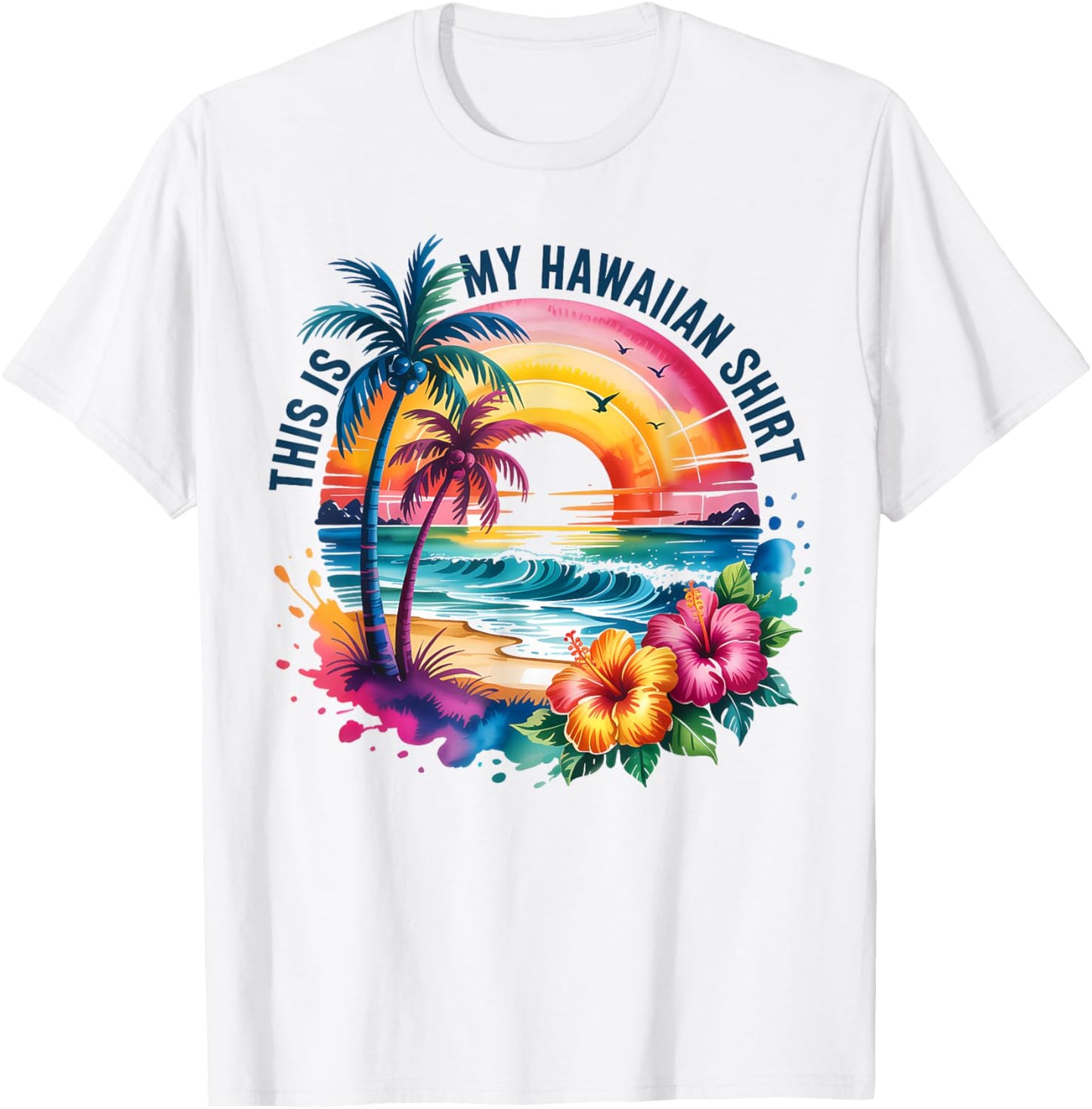 This Is My Hawaiian Tee Tropical Luau Costume Party Hawaii T-Shirt