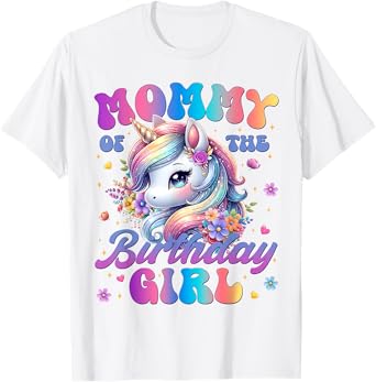 Mommy Of The Birthday Girl Unicorn Flower Family Matching T-Shirt