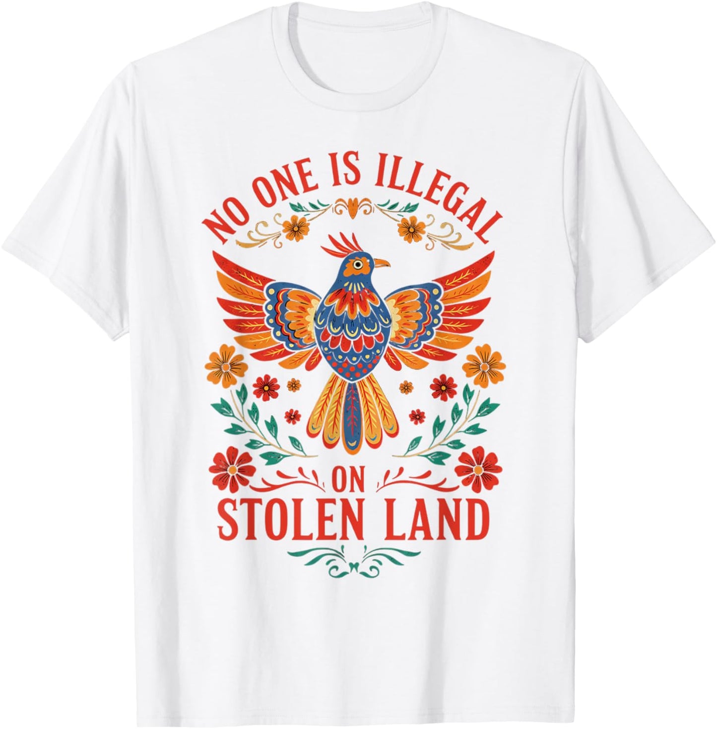 No One Is Illegal On Stolen Land Native Americans Immigrant T-Shirt