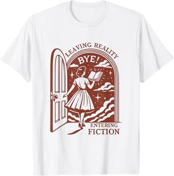 Leaving Reality Entering Fiction Funny Retro Bookish Reading T-Shirt