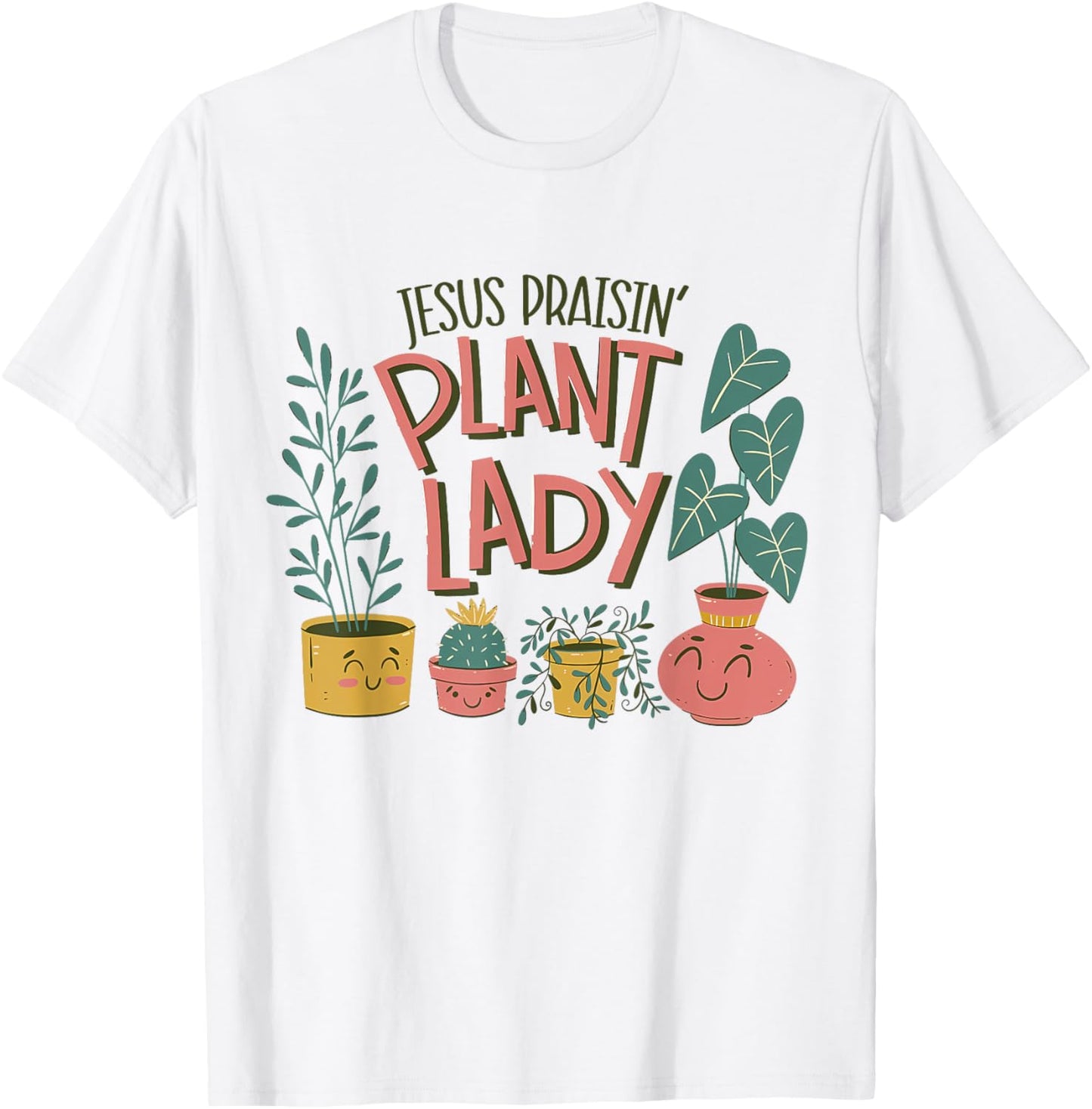 Jesus Praising Plant Lady - Christian Jesus Lovers Plant T-shirt