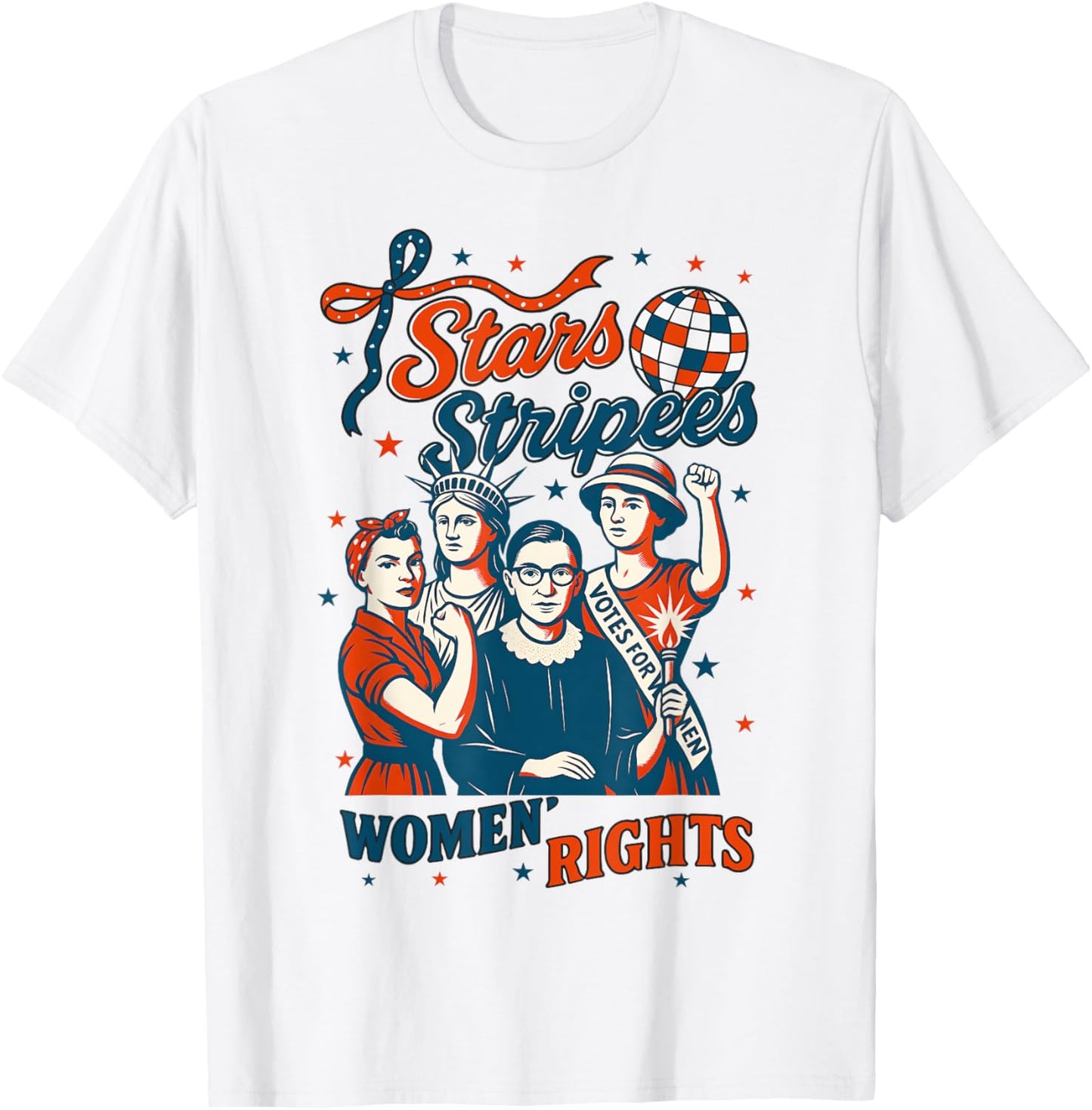 4th Of July Feminist Stars Stripes and Women's Rights T-Shirt