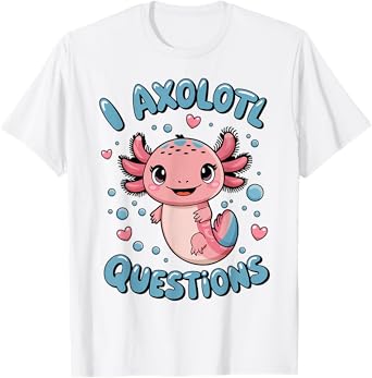 I Axolotl Questions Kids Girl T-Shirt