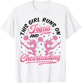 Cheer Cheerleading Jesus Faith Christian This Girl Runs On T-Shirt