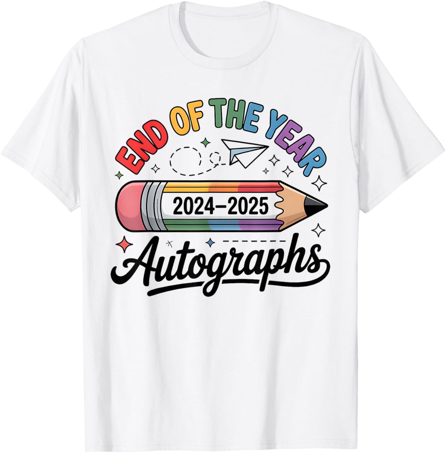 Last Day Of School End Of The Year Autographs 2024-2025 T-Shirt