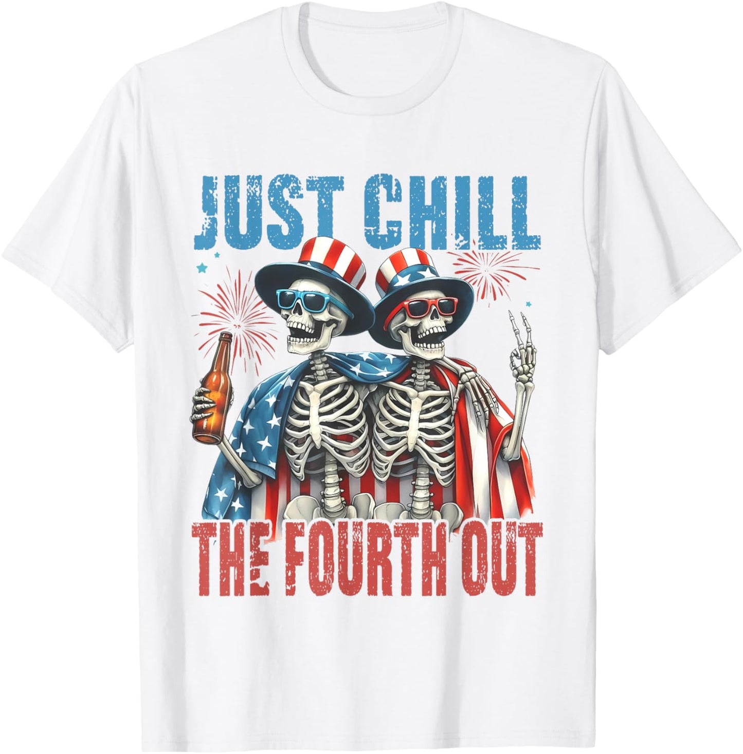 Funny Skeleton Just Chill The Fourth Out 4th Of July Usa T-shirt