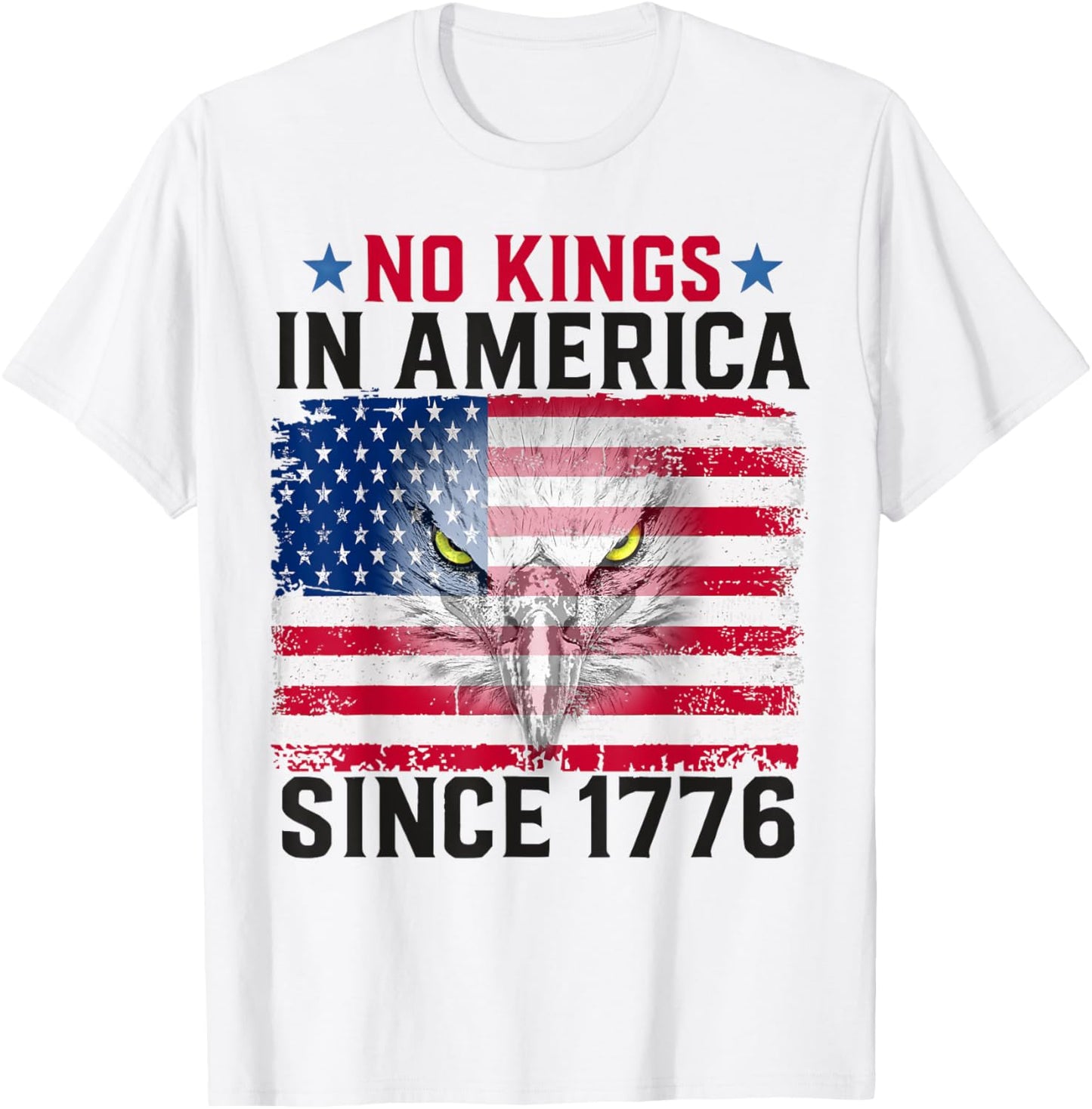 No Kings In America Since 1776 T-Shirt