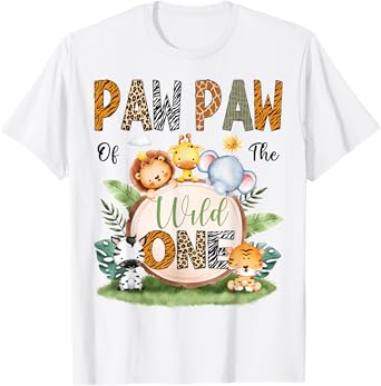 Paw Paw Of The Wild One Safari Jungle 1St Birthday Matching T-Shirt