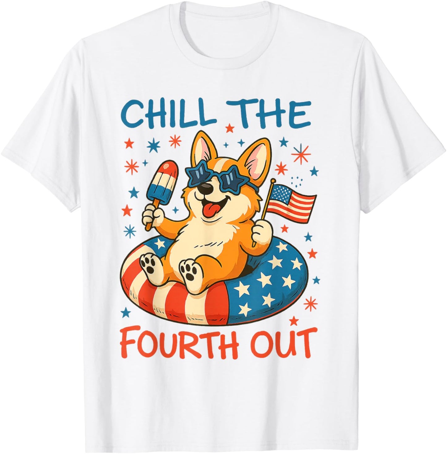 Chill the Fourth Out Cute Corgi Patriotic 4th Of July T-Shirt