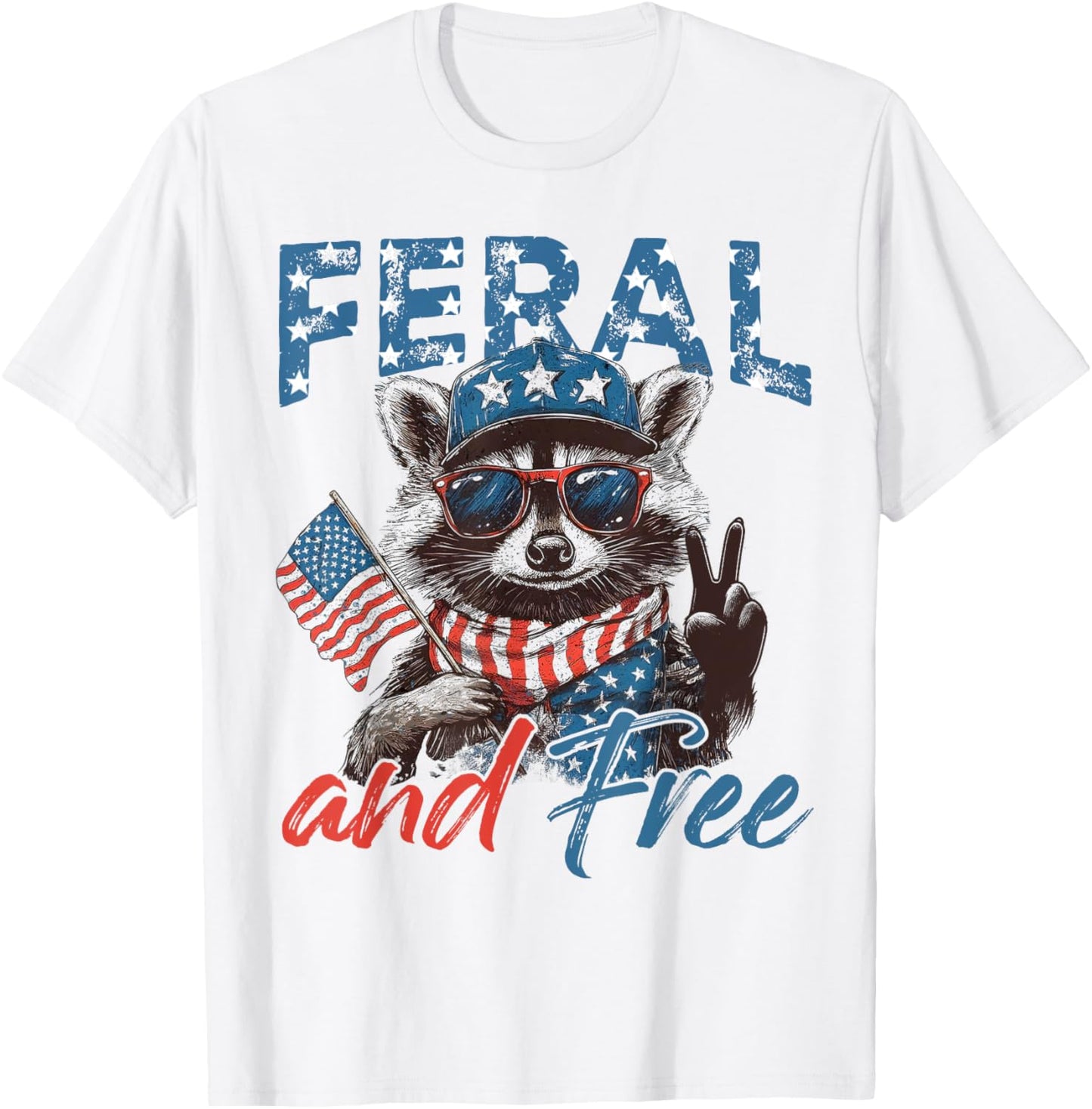 Feral And Free Funny Raccoon 4th Of July Shirts Patriotic T-shirt