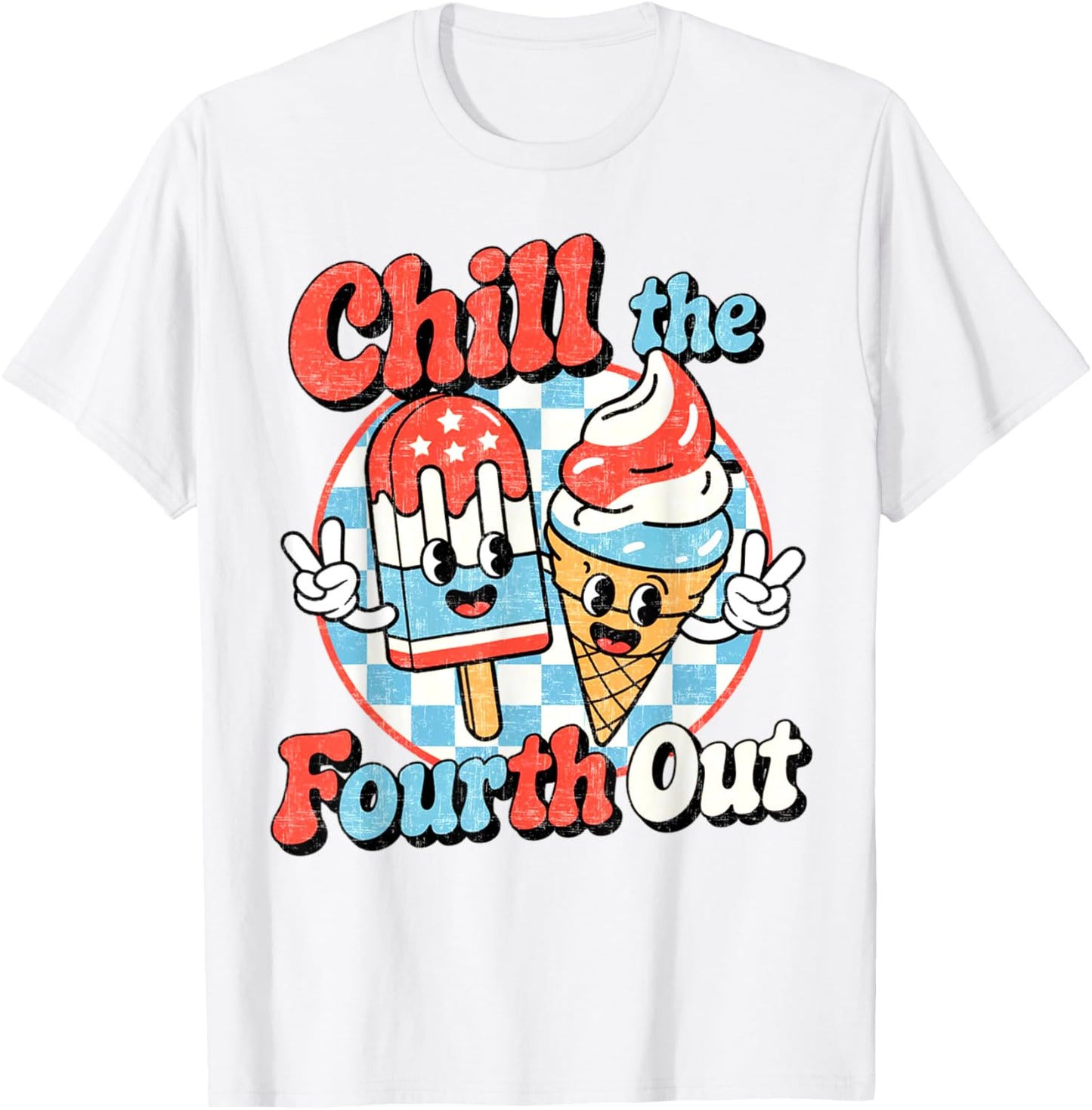 Chill The Fourth Out Popsicle 4th Of July Mens Womens Kids T-Shirt