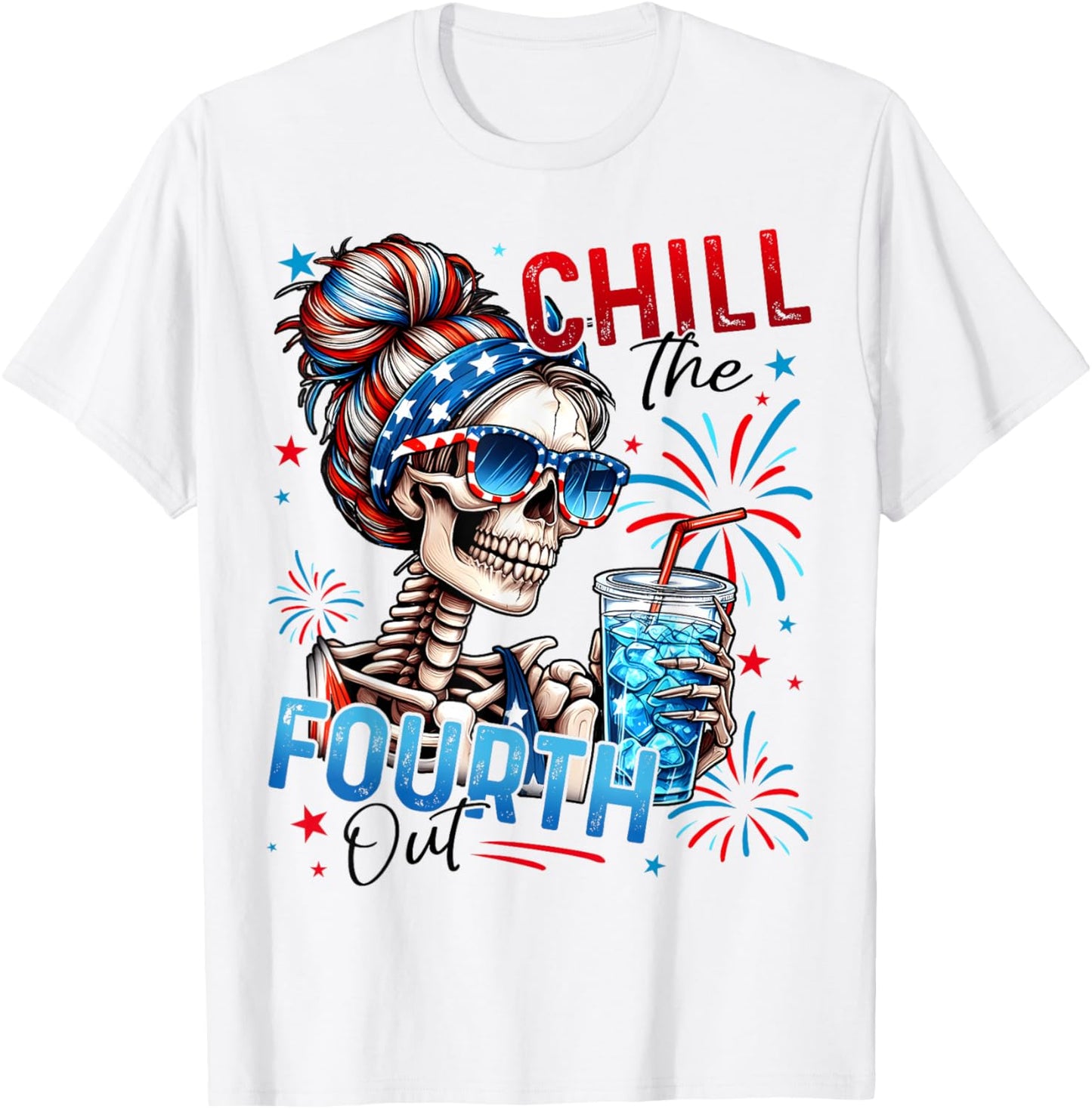 Chill The Fourth Out Funny Skeleton Retro 4th Of July Women T-shirt