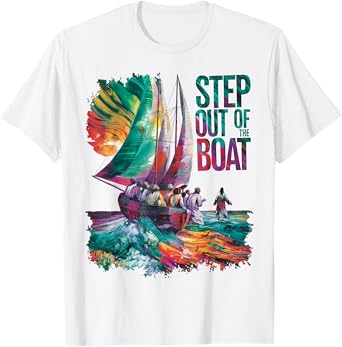 Step Out of the Boat (Peter walks on water) T-Shirt