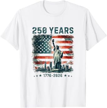 250 Years America Anniversary 1776 2026 Statue of Liberty T-Shirt