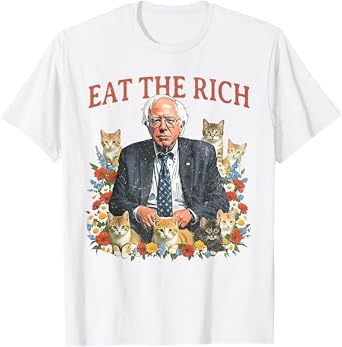 Bernie Fight Oligarchy Resist Protest Eat The Rich T-Shirt