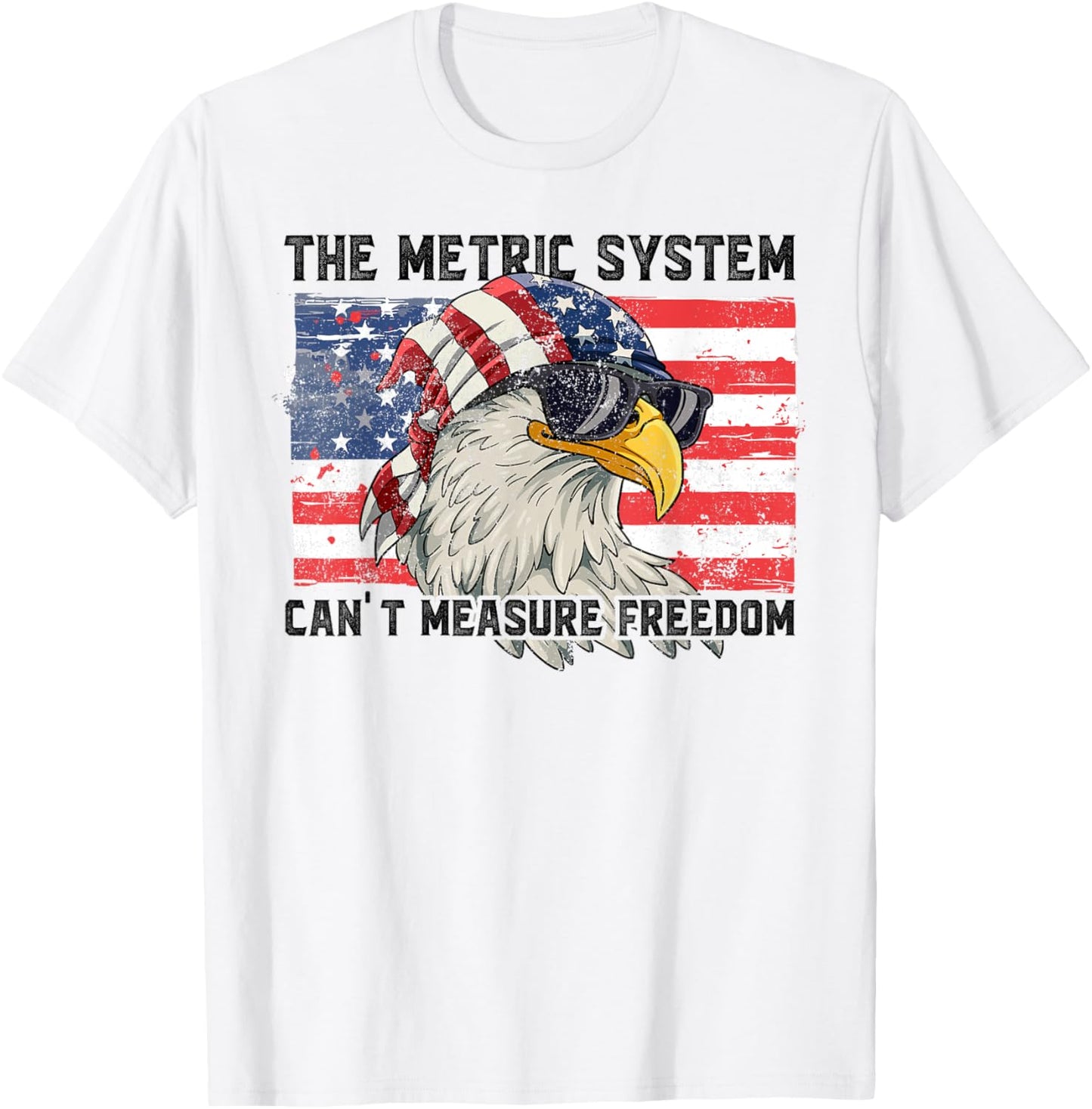 The Metric System Can't Measure Freedom T-Shirt