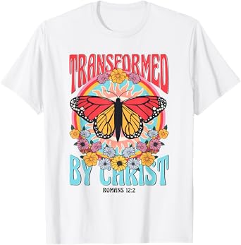 Transformed By Christ Butterfly Christian Jesus Faith Cross T-Shirt