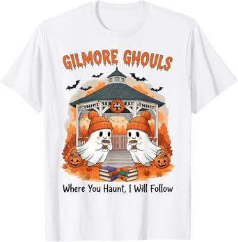 Gilmore Ghouls Where You Haunt I Will Follow Halloween Boo T-Shirt